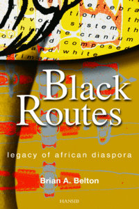 BLACK ROUTES Legacy of African Diaspora
