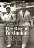 THE RISE OF WEST INDIAN CRICKET From Colony to Nation