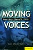 MOVING VOICES Black Performance Poetry