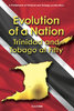 EVOLUTION OF A NATION Trinidad and Tobago at Fifty