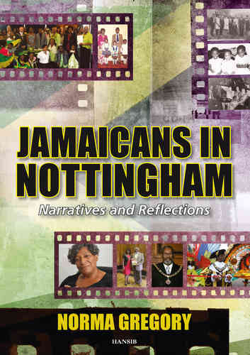 JAMAICANS IN NOTTINGAM Narratives and Reflections