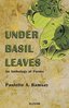 UNDER BASIL LEAVES An Anthology of Poems