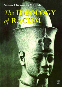 THE IDEOLOGY OF RACISM