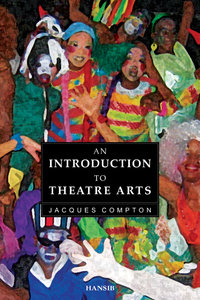 AN INTRODUCTION TO THEATRE ARTS