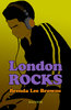 LONDON ROCKS