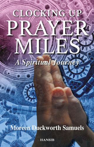 CLOCKING UP PRAYER MILES A Spiritual Journey